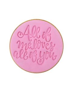 Sweet Stamp 'All Of Me...' Cookie/Cupcake Embosser